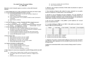 Rispondere a tutte le domande segnate con asterisco e ad una delle