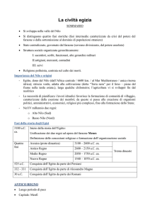 La civiltà egizia SOMMARIO Si sviluppa nella valle del Nilo Si
