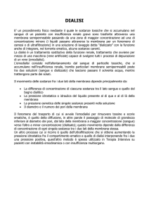 DIALISI E` un procedimento fisico mediante il quale le sostanze