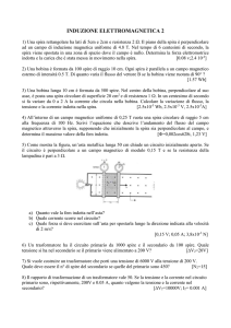 1) Un solenoide, costituito da un numero incognito di spire di area