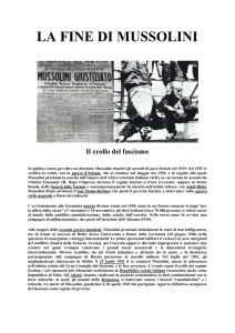 LA FINE DI MUSSOLINI Il crollo del fascismo In politica estera per
