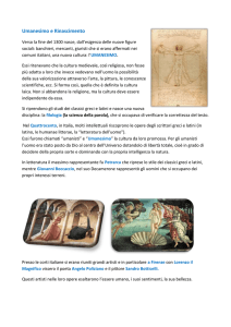 Umanesimo e Rinascimento Verso la fine del 1300 nasce, dall
