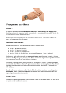 Frequenza cardiaca Che cos`è Si definisce frequenza cardiaca il