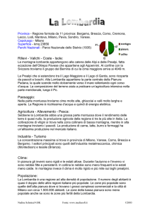 Province - Regione formata da 11 province: Bergamo, Brescia