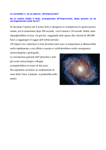 Se la nostra stella il Sole, scomparisse all`improvviso, dopo quanto