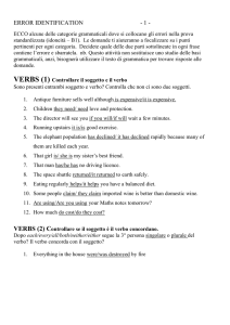 VERBS (6). Se ci sono due verbi principali, controlla la forma del