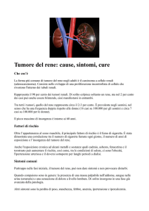 Tumore del rene: cause, sintomi, cure Che cos`è La forma più