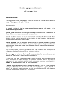 Gli stati di aggregazione della materia ed i passaggi di stato