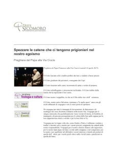 Spezzare le catene che ci tengono prigionieri nel nostro egoismo