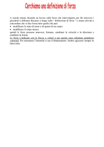 “ definizione di forza ” e siamo arrivati a concordare che si