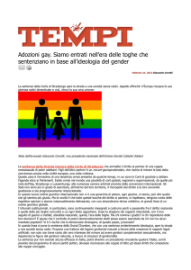 Adozioni gay. Siamo entrati nell`era delle toghe che sentenziano in