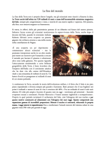 La fine della Terra non è proprio dietro l`angolo, ma