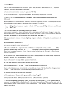 Esercizi di fisica 1)Su un piano orizzontale striscia un corpo di