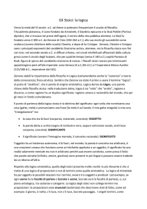 Gli Stoici: la logica Verso la metà del III secolo a.C ad Atene si
