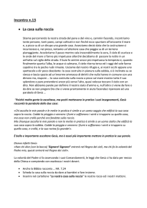 Incontro n.13 La casa sulla roccia Stiamo percorrendo la nostra