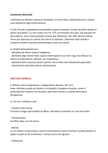Anestesia Generale L`anestesia (an-esthesis) assenza di sensazioni
