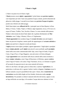 I fiumi e i laghi L`Italia è un paese ricco di fiumi e laghi. I fiumi