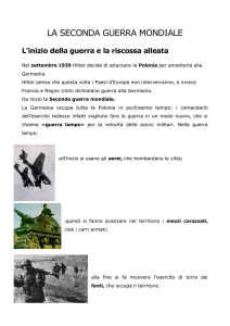 LA SECONDA GUERRA MONDIALE L`inizio della guerra e la