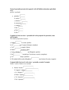 Forma il gerundio presente dei seguenti verbi all`infinito (attenzione