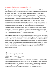 La reazione di eliminazione bimolecolare o E2 Gli alogenuri alchilici