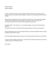 SGUARDI DI SPORT NON SOLO AZIONE Lo sport, non sempre è