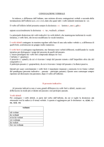 CONIUGAZIONE VERBALE In tedesco, a differenza dell`italiano