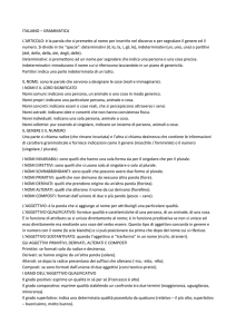 ITALIANO – GRAMMATICA L`ARTICOLO: è la parola che si premette