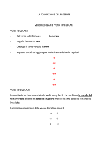 la vocale del tema verbale alla II e III persona singolare