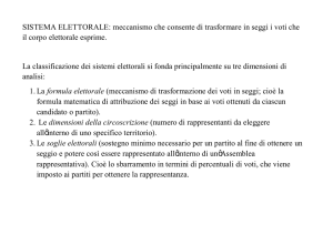 SISTEMA ELETTORALE: meccanismo che consente di trasformare