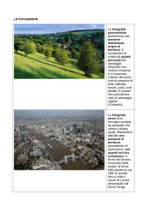 LE FOTOGRAFIE Le fotografie panoramiche riproducono una