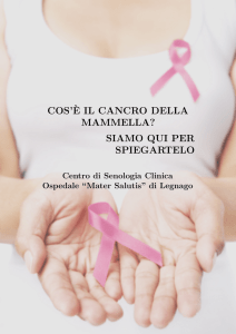 COS`È IL CANCRO DELLA MAMMELLA? SIAMO QUI PER