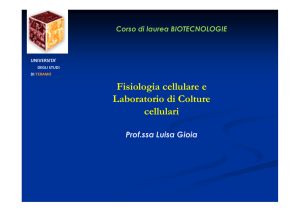 Fisiologia cellulare e Laboratorio di Colture cellulari
