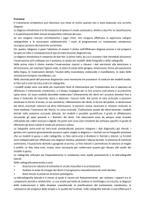 Premesse Il trattamento ortodontico può diventare una fonte di