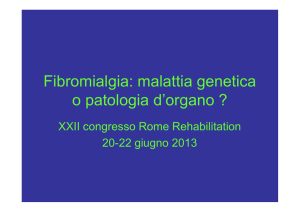 Fibromialgia: malattia genetica o patologia d`organo