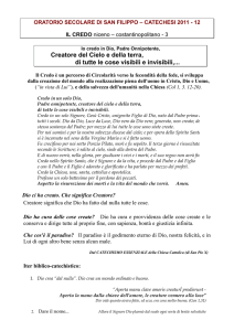 Creatore del Cielo e della terra, di tutte le cose visibili e invisibili,
