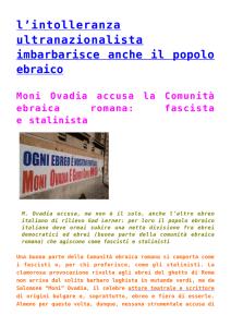 intolleranza ultranazionalista imbarbarisce anche il popolo ebraico