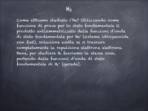Come abbiamo studiato l`He? Utilizzando come funzione di prova