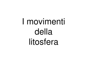 I MOVIMENTI DELLA LITOSFERA File - Buccari