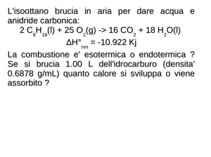 L`isoottano brucia in aria per dare acqua e anidride carbonica: 2 C H