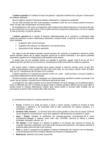 Il sistema operativo è il software di base che gestisce i dispositivi