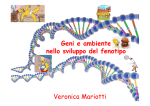 Geni e ambiente nello sviluppo del fenotipo