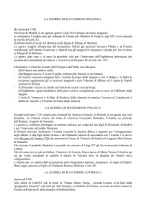 LA GUERRA DI SUCCESSIONE SPAGNOLA Ha inizio nel 1700. Sul