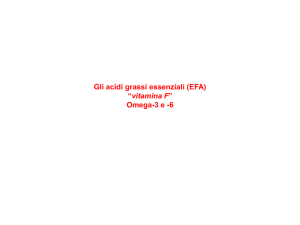 Gli acidi grassi essenziali (EFA) “vitamina F” Omega-3 e -6
