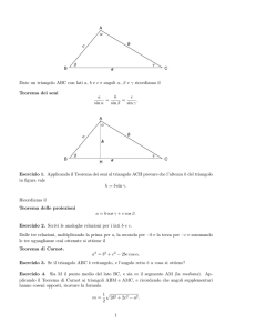 Dato un triangolo ABC con lati a, b e c e angoli α, β e γ ricordiamo il