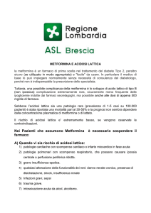 Nei Pazienti che assumono Metformina è necessario sospendere il