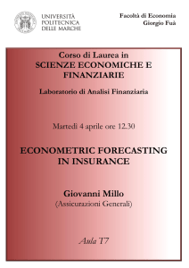 ECONOMETRIC FORECASTING IN INSURANCE Giovanni Millo