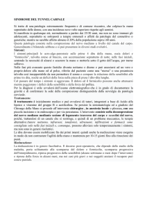 SINDROME DEL TUNNEL CARPALE Si tratta di una patologia