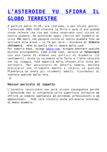 l`asteroide yu sfiora il globo terrestre