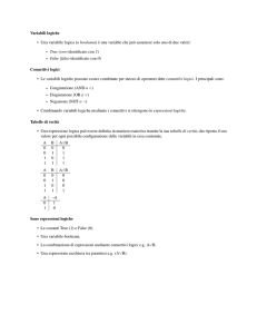 Variabili logiche • Una variabile logica (o booleana) `e una variable