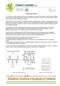 CENNI SULLE RESINE Le resine sono materie plastiche ottenute